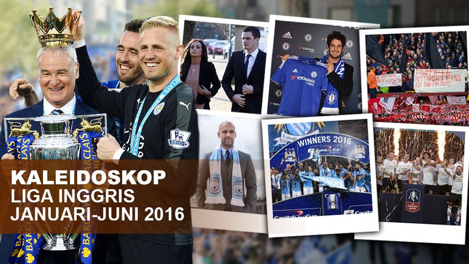 Kaleidoskop%20Liga%20Inggris%20periode%20Januari-Juni%202016.
